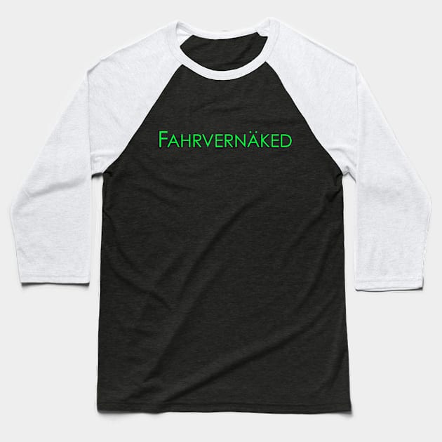 Fahrvernaked Baseball T-Shirt by This is ECP